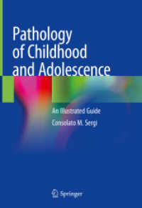 児童・青年病理学図解ガイド<br>Pathology of Childhood and Adolescence, 2 Teile : An Illustrated Guide （1st ed. 2020. 2020. xlii, 1617 S. XLII, 1617 p. 575 illus. in color. I）