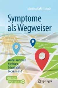 Symptome als Wegweiser : Woher kommen Kopfweh, Schwindel, Zuckungen? (Sachbuch) （1. Aufl. 2021. 2021. xi, 170 S. XI, 170 S. 15 Abb. in Farbe. 235 mm）