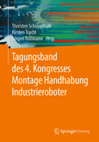 Tagungsband des 4. Kongresses Montage Handhabung Industrieroboter （2019. vii, 278 S. VII, 278 S. 200 Abb., 150 Abb. in Farbe. 240 mm）