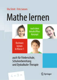 Mathe lernen nach dem IntraActPlus-Konzept : Rechnen lernen in Klasse 1 - auch für Förderschule, Schulvorbereitung und Dyskalkulie-Therapie （2020. x, 644 S. X, 644 S. 20 Abb. in Farbe. 297 mm）