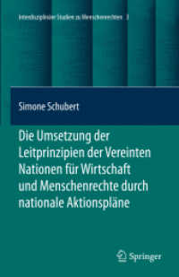 Die Umsetzung der Leitprinzipien der Vereinten Nationen für Wirtschaft und Menschenrechte durch nationale Aktionspläne (Interdisziplinäre Studien zu Menschenrechten)