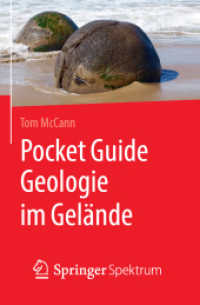 Pocket Guide Geologie im Gelände （2019. vi, 224 S. VI, 224 S. 163 Abb., 156 Abb. in Farbe. 160 mm）
