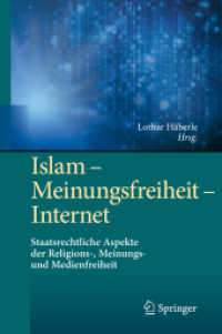 Islam - Meinungsfreiheit - Internet : Staatsrechtliche Aspekte der Religions-, Meinungs- und Medienfreiheit
