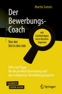 Der Bewerbungs-Coach, m. 1 Buch, m. 1 E-Book : Von der Uni in den Job: Infos und Tipps für die perfekte Bewerbung und das erfolgreiche Vorstellungsgespräch. Mit Gastbeiträgen von 6 Karriere-Experten. eBook inside (Sachbuch) （2019. xix, 199 S. XIX, 199 S. 16 Abb., 7 Abb. in Farbe. Book + eBook.）