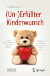 (Un-)Erfüllter Kinderwunsch : Psychologische Hilfen und medizinisches Wissen - was Paare in der Kinderwunschzeit ihrem Ziel näher bringt