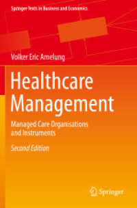 Healthcare Management : Managed Care Organisations and Instruments (Springer Texts in Business and Economics) （2ND）