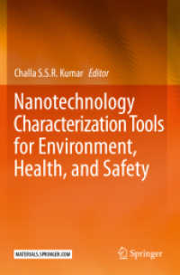 Nanotechnology Characterization Tools for Environment, Health, and Safety （2021. ix, 353 S. IX, 353 p. 113 illus., 104 illus. in color. 235 mm）