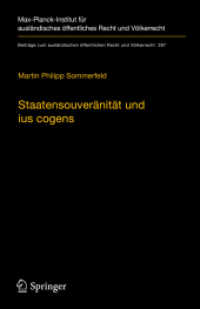 Staatensouveränität und ius cogens : Eine Untersuchung zu Ursprung und Zukunftsfähigkeit der beiden Konzepte im Völkerrecht (Beiträge zum ausländischen öffentlichen Recht und Völkerrecht) （1. Aufl. 2019）