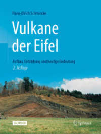 Vulkane der Eifel : Aufbau, Entstehung und heutige Bedeutung （2. Aufl. 2019. viii, 168 S. VIII, 168 S. 170 Abb. in Farbe. 279 mm）