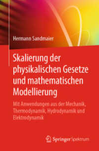 Skalierung der physikalischen Gesetze und mathematischen Modellierung : Mit Anwendungen aus der Mechanik, Thermodynamik, Hydrodynamik und Elektrodynamik （1. Aufl. 2019）