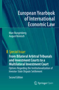 From Bilateral Arbitral Tribunals and Investment Courts to a Multilateral Investment Court : Options Regarding the Institutionalization of Investor-State Dispute Settlement (Special Issue) （2ND）