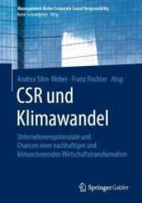 CSR und Klimawandel : Unternehmenspotenziale und Chancen einer nachhaltigen und klimaschonenden Wirtschaftstransformation (Management-reihe Corporate Social Responsibility)