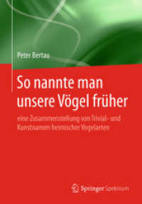 So nannte man unsere Vögel früher : eine Zusammenstellung von Trivial- und Kunstnamen heimischer Vogelarten （1. Aufl. 2019）