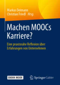 Machen MOOCs Karriere?, m. 1 Buch, m. 1 E-Book : Eine praxisnahe Reflexion über Erfahrungen von Unternehmen （1. Aufl. 2020. 2020. xi, 133 S. XI, 133 S. 19 Abb. Book + eBook. 210 m）