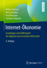 Internet-Ökonomie : Grundlagen und Fallbeispiele der digitalen und vernetzten Wirtschaft （4TH）