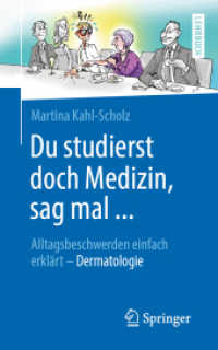Du studierst doch Medizin, sag mal ... : Alltagsbeschwerden einfach erklärt - Dermatologie