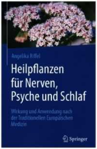 Heilpflanzen Für Nerven, Psyche Und Schlaf : Wirkung Und Anwendung Nach Der Traditionellen Europäischen Medizin （1. Aufl. 2020）