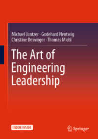 The Art of Engineering Leadership, m. 1 Buch, m. 1 E-Book : Compelling Concepts and Successful Practice. Mit E-Book （2020. ix, 164 S. IX, 164 p. 58 illus., 57 illus. in color. Book + eBoo）