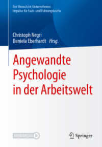 Angewandte Psychologie in der Arbeitswelt (Der Mensch im Unternehmen: Impulse für Fach- und Führungskräfte) （1. Aufl. 2020. 2020. xv, 184 S. XV, 184 S. 57 Abb. Mit Online-Extras.）