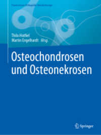 Osteochondrosen und Osteonekrosen (Praxiswissen Orthopädie Unfallchirurgie) （1. Aufl. 2023. 2023. x, 165 S. X, 165 S. 81 Abb., 32 Abb. in Farbe. 27）