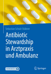 Antibiotic Stewardship in Arztpraxis und Ambulanz, m. 1 Buch, m. 1 E-Book （1. Aufl. 2020. 2020. ix, 236 S. IX, 236 S. 20 Abb. 240 mm）