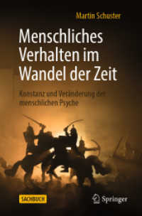 Menschliches Verhalten im Wandel der Zeit : Konstanz und Veränderung der menschlichen Psyche (Sachbuch) （1. Aufl. 2020. 2021. x, 267 S. X, 267 S. 25 Abb., 19 Abb. in Farbe. 23）