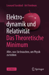 Elektrodynamik und Relativität - Das theoretische Minimum : Alles, was Sie brauchen, um Physik zu treiben. Sachbuch （2020. xviii, 305 S. XVIII, 305 S. 52 Abb. 235 mm）