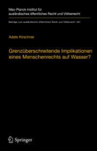 Grenzüberschreitende Implikationen eines Menschenrechts auf Wasser? : Reichweite, Auswirkungen und Bedeutung für das Internationale Wasserrecht (Beiträge zum ausländischen öffentlichen Recht und Völkerrecht) （1. Aufl. 2020）