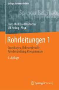Rohrleitungen 1 : Grundlagen, Rohrwerkstoffe, Rohrherstellung, Komponenten （3. Aufl. 2025. xiii, 670 S. XIII, 670 S. 408 Abb., 328 Abb. in Farbe.）