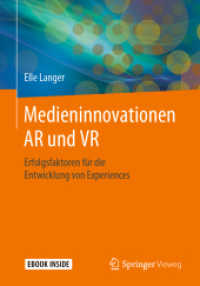 Medieninnovationen AR und VR, m. 1 Buch, m. 1 E-Book : Erfolgsfaktoren für die  Entwicklung von Experiences. E-Book inisde （2020. xiv, 130 S. XIV, 130 S. 16 Abb., 14 Abb. in Farbe. Book + eBook.）