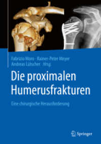 Die proximalen Humerusfrakturen : Eine chirurgische Herausforderung （1. Aufl. 2020）