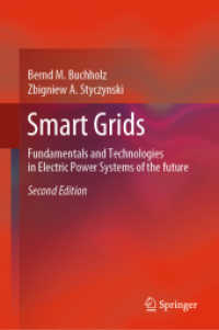 スマートグリッド：未来の電力系統の基礎と技術（第２版）<br>Smart Grids : Fundamentals and Technologies in Electric Power Systems of the future （2ND）