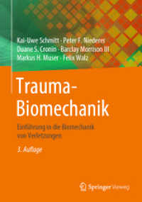Trauma-Biomechanik : Einführung in die Biomechanik von Verletzungen （3RD）