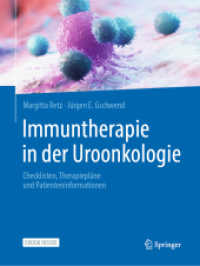 Immuntherapie in der Uroonkologie, m. 1 Buch, m. 1 E-Book : Checklisten, Therapiepläne und Patienteninformationen. Besteht aus: 1 Buch, 1 E-Book （1. Aufl. 2021. 2021. xi, 365 S. XI, 365 S. 337 Abb., 243 Abb. in Farbe）