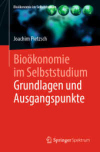 Bioökonomie im Selbststudium: Grundlagen und Ausgangspunkte (Zertifikatskurs Bioökonomie) （2020. v, 41 S. V, 41 S. 5 Abb., 4 Abb. in Farbe. 235 mm）