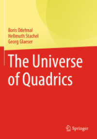 二次曲面の宇宙（テキスト）<br>The Universe of Quadrics （1st ed. 2020. 2021. viii, 606 S. VIII, 606 p. 300 illus. in color. 240）
