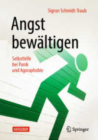 Angst bewältigen : Selbsthilfe bei Panik und Agoraphobie （7TH）