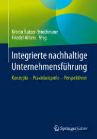 Integrierte nachhaltige Unternehmensführung : Konzepte - Praxisbeispiele - Perspektiven