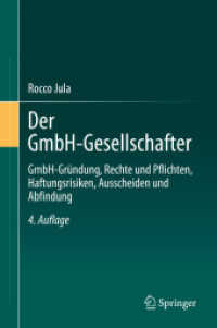 Der GmbH-Gesellschafter : GmbH-Gründung, Rechte und Pflichten, Haftungsrisiken, Ausscheiden und Abfindung （4TH）