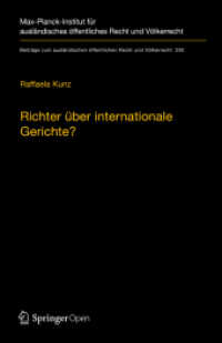 Richter über internationale Gerichte? : Die Rolle innerstaatlicher Gerichte bei der Umsetzung der Entscheidungen von EGMR und IAGMR (Beiträge zum ausländischen öffentlichen Recht und Völkerrecht) （1. Aufl. 2020）