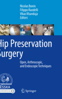 Hip Preservation Surgery : Open, Arthroscopic, and Endoscopic Techniques （2020）