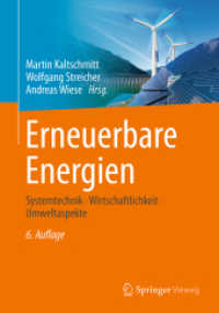 Erneuerbare Energien : Systemtechnik, Wirtschaftlichkeit, Umweltaspekte （6. Aufl. 2020. xlv, 1249 S. XLV, 1249 S. 665 Abb. 240 mm）