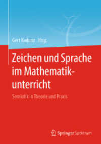 Zeichen und Sprache im Mathematikunterricht : Semiotik in Theorie und Praxis （1. Aufl. 2020）