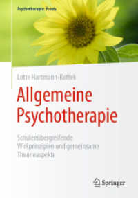 Allgemeine Psychotherapie : Schulenübergreifende Wirkprinzipien und gemeinsame Theorieaspekte (Psychotherapie: Praxis) （1. Aufl. 2021. 2021. xxii, 468 S. XXII, 468 S. 12 Abb. 240 mm）