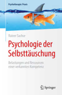 Psychologie der Selbsttäuschung : Belastungen und Ressourcen einer verkannten Kompetenz (Psychotherapie: Praxis)