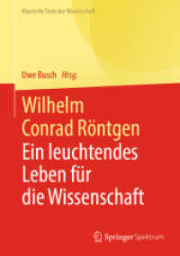 Wilhelm Conrad Röntgen : Ein leuchtendes Leben für die Wissenschaft (Klassische Texte der Wissenschaft)