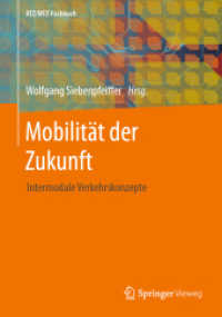 Mobilität der Zukunft : Intermodale Verkehrskonzepte (ATZ/MTZ-Fachbuch) （2021. xiv, 604 S. XIV, 604 S. 260 Abb., 244 Abb. in Farbe. 240 mm）