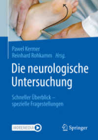 Die neurologische Untersuchung : Schneller Überblick - spezielle Fragestellungen （1. Aufl. 2021. 2021. vii, 384 S. VII, 384 S. 224 Abb. in Farbe. 210 mm）