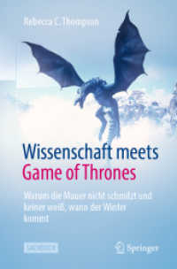 Wissenschaft meets Game of Thrones : Warum die Mauer nicht schmilzt und keiner weiß, wann der Winter kommt. Sachbuch （2020. x, 294 S. X, 294 S. 29 Abb. 235 mm）