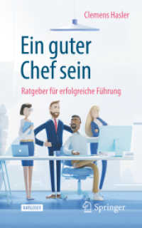 Ein guter Chef sein : Ratgeber für erfolgreiche Führung